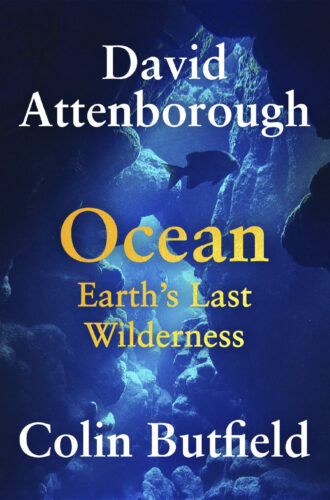David Attenborough takes readers to ‘Earth’s Last Wilderness’ in ‘Ocean’